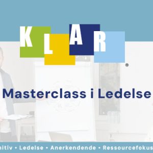 KLAR Masterclass i Ledelse
